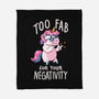 Too Fab For Your Negativity-None-Fleece-Blanket-koalastudio