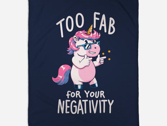 Too Fab For Your Negativity
