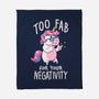 Too Fab For Your Negativity-None-Fleece-Blanket-koalastudio