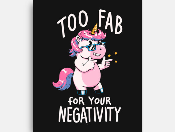 Too Fab For Your Negativity