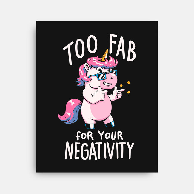 Too Fab For Your Negativity-None-Stretched-Canvas-koalastudio
