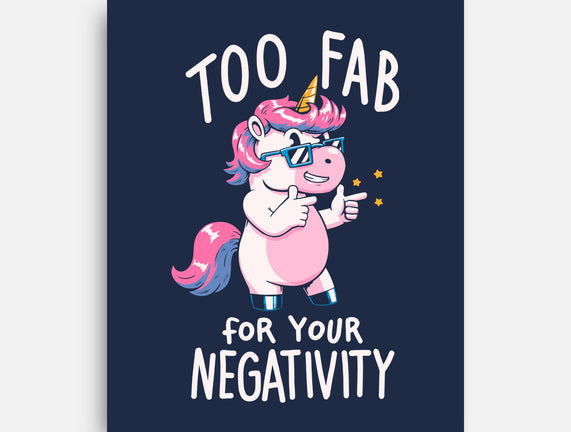 Too Fab For Your Negativity