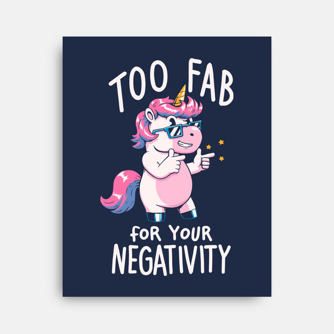 Too Fab For Your Negativity-None-Stretched-Canvas-koalastudio