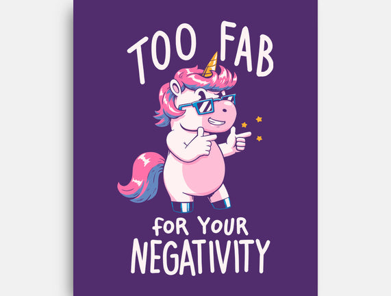 Too Fab For Your Negativity