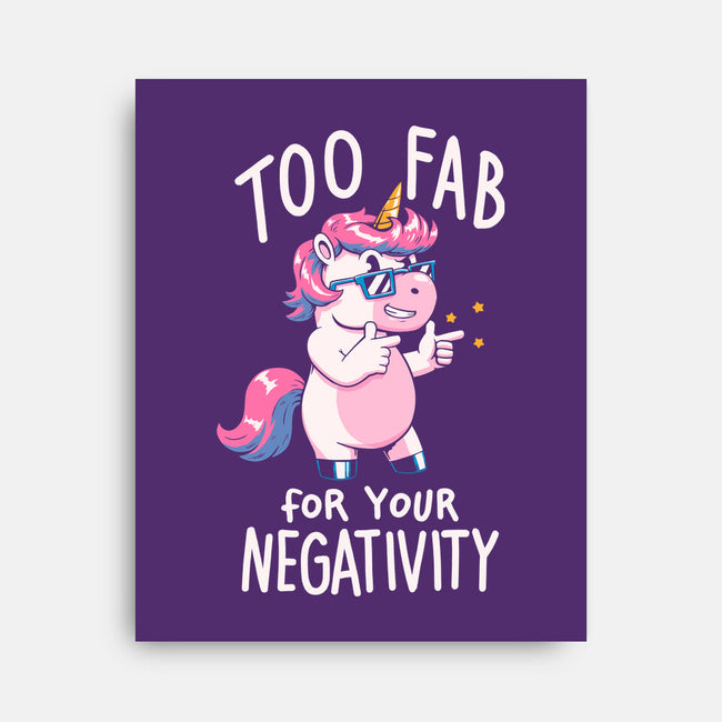 Too Fab For Your Negativity-None-Stretched-Canvas-koalastudio