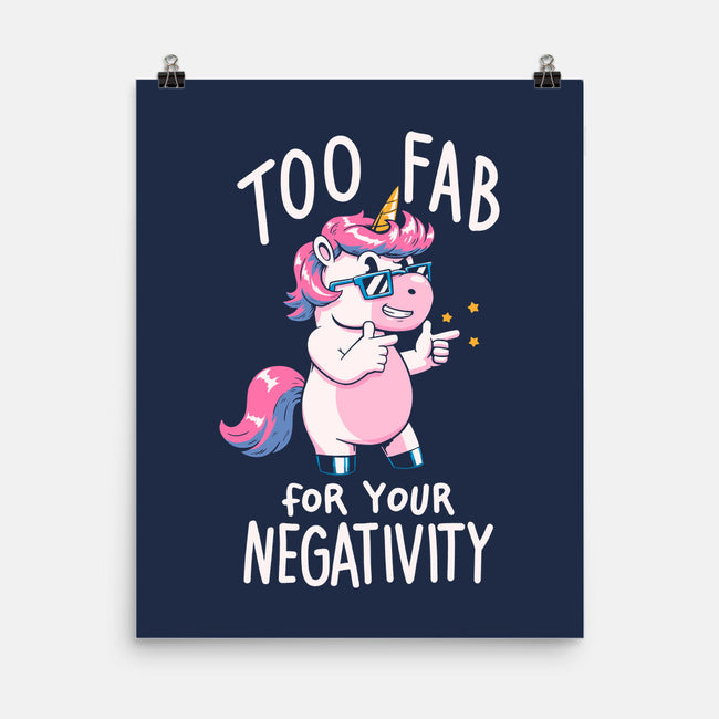 Too Fab For Your Negativity-None-Matte-Poster-koalastudio