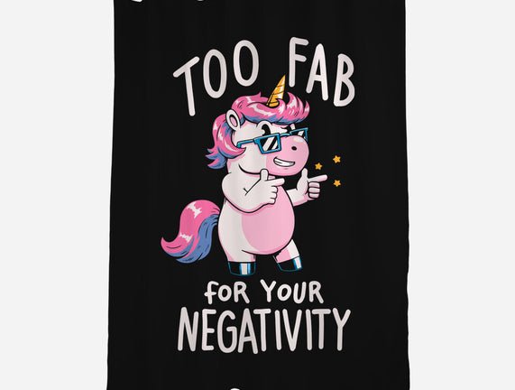 Too Fab For Your Negativity