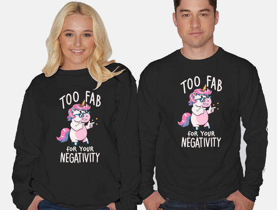 Too Fab For Your Negativity
