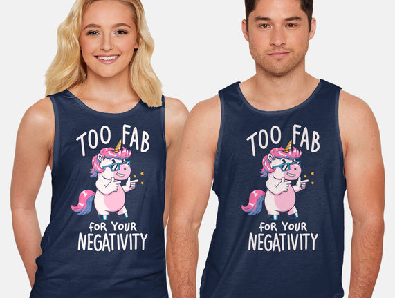 Too Fab For Your Negativity