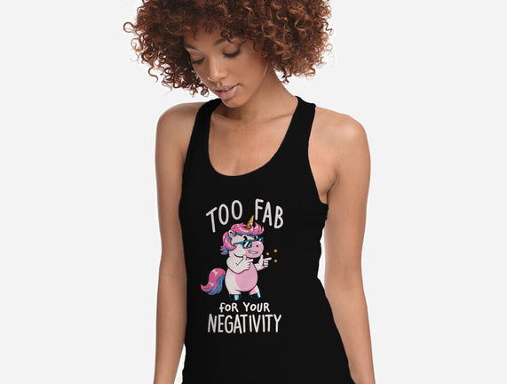 Too Fab For Your Negativity