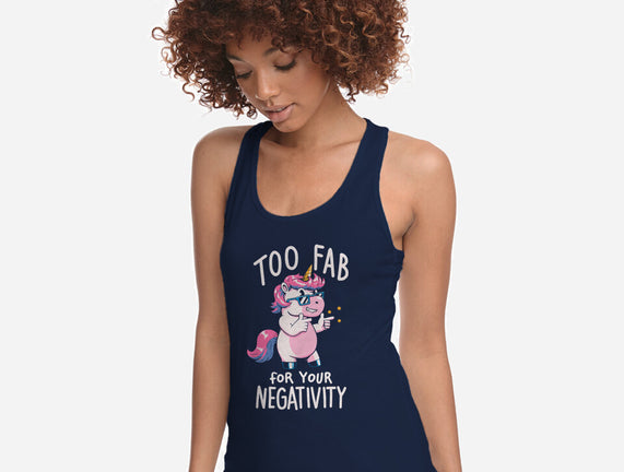 Too Fab For Your Negativity
