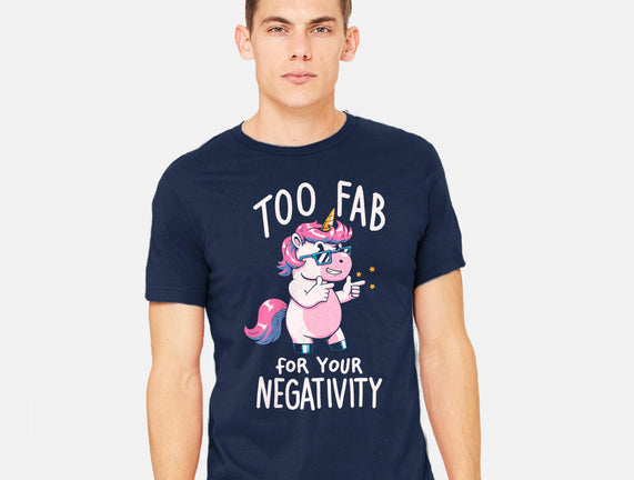 Too Fab For Your Negativity