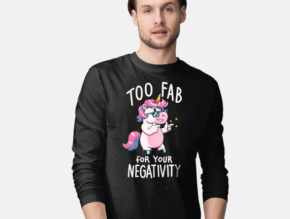 Too Fab For Your Negativity