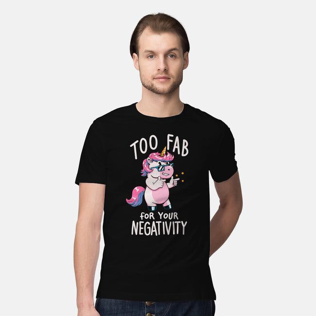 Too Fab For Your Negativity-Mens-Premium-Tee-koalastudio