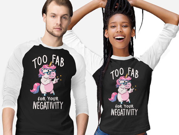 Too Fab For Your Negativity