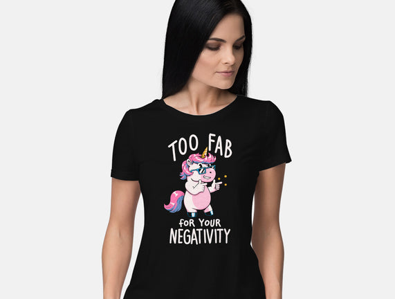 Too Fab For Your Negativity
