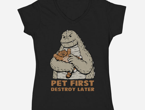 Pet First Destroy Later