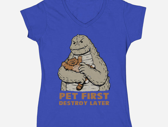 Pet First Destroy Later