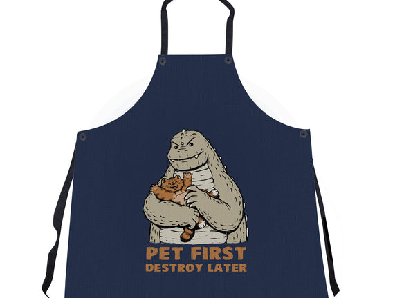 Pet First Destroy Later