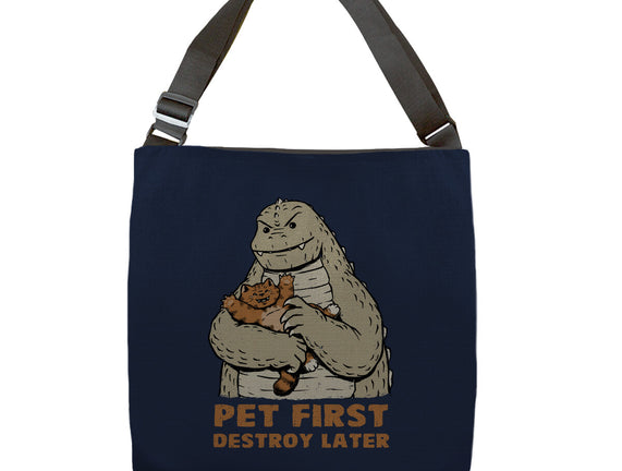 Pet First Destroy Later