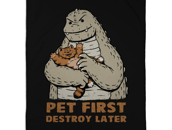 Pet First Destroy Later
