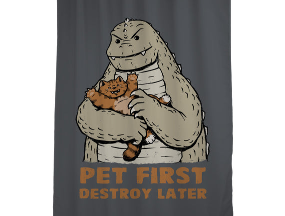 Pet First Destroy Later