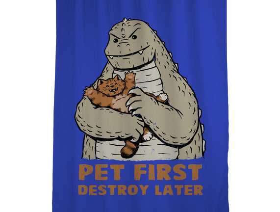 Pet First Destroy Later
