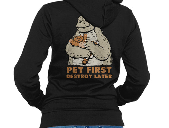 Pet First Destroy Later