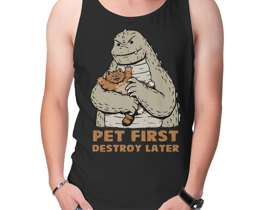 Pet First Destroy Later