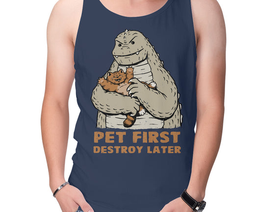 Pet First Destroy Later