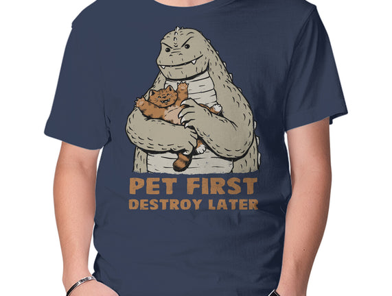 Pet First Destroy Later