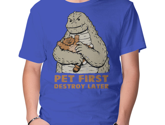 Pet First Destroy Later