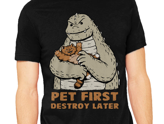 Pet First Destroy Later