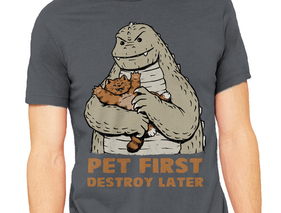 Pet First Destroy Later