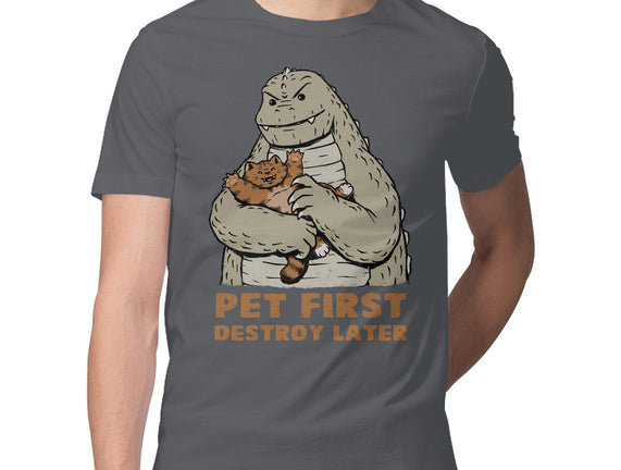 Pet First Destroy Later