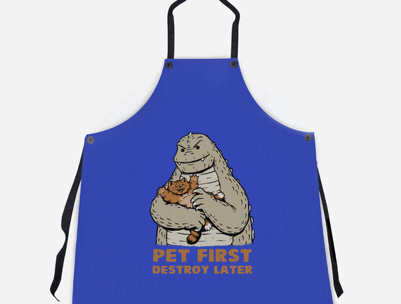 Pet First Destroy Later