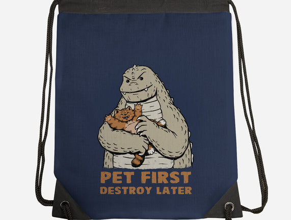 Pet First Destroy Later