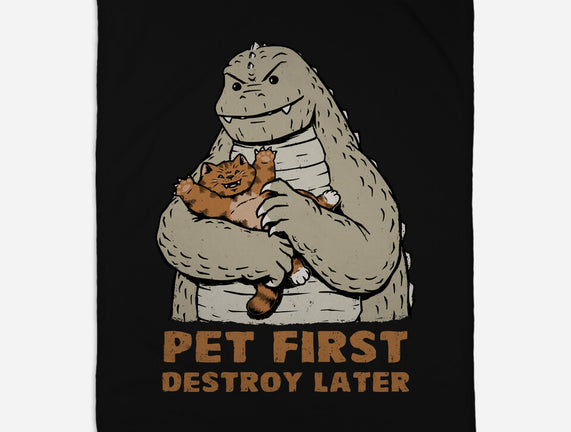 Pet First Destroy Later