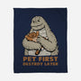 Pet First Destroy Later-None-Fleece-Blanket-pigboom