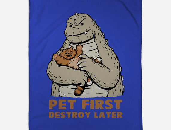 Pet First Destroy Later