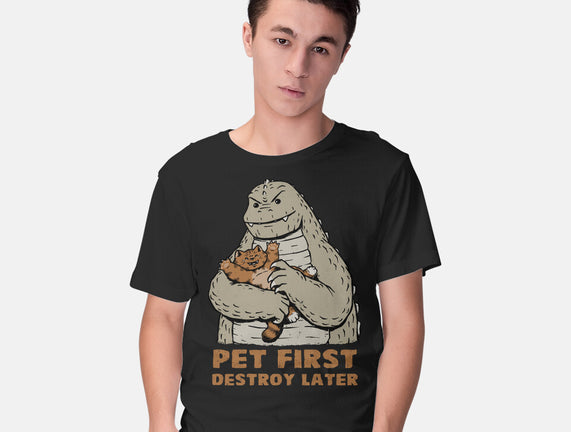 Pet First Destroy Later
