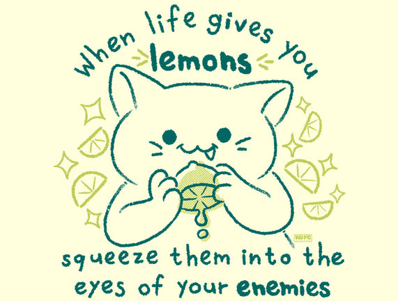 Squeeze Them Into Your Enemy's Eyes