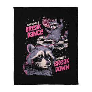 Mostly I Break Down