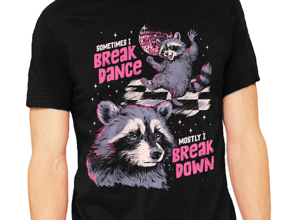 Mostly I Break Down