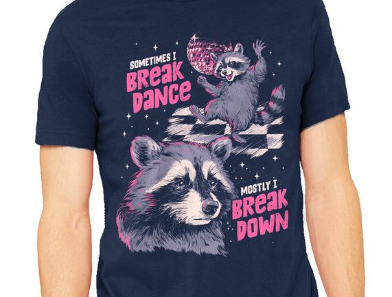 Mostly I Break Down