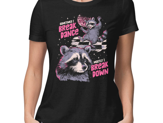 Mostly I Break Down