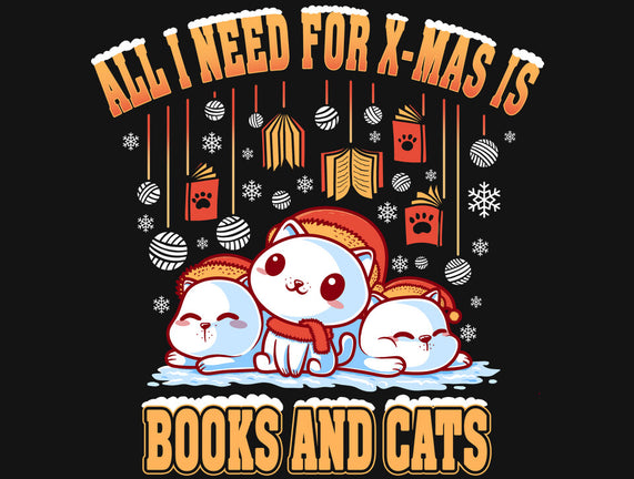 All I Need For Christmas Is Books And Cats