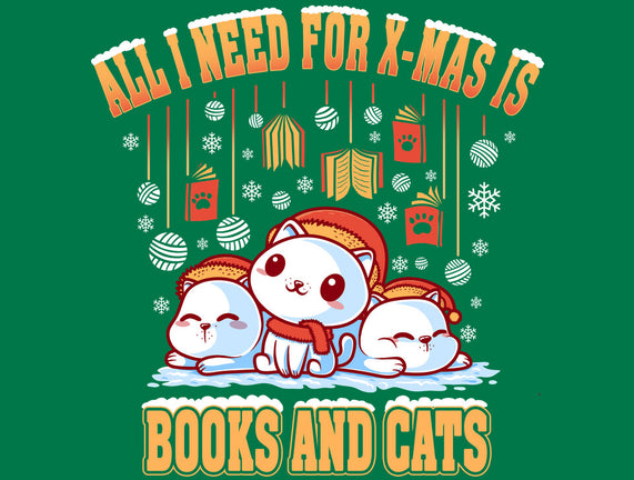 All I Need For Christmas Is Books And Cats