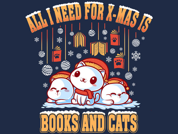 All I Need For Christmas Is Books And Cats