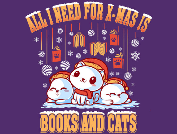 All I Need For Christmas Is Books And Cats